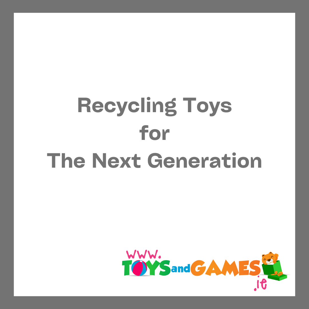 Recycling Toys for the next generation
