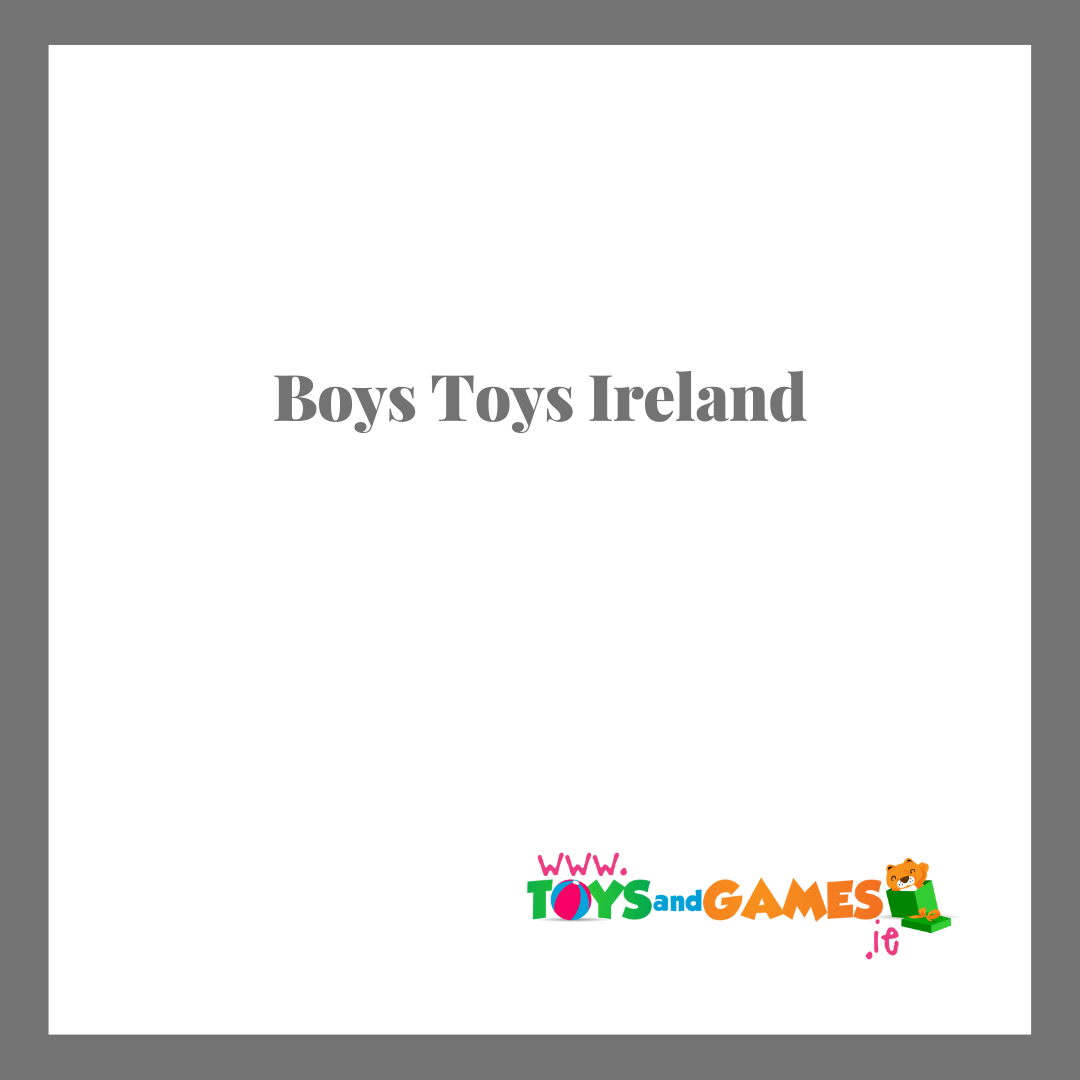 Boys Toys Ireland