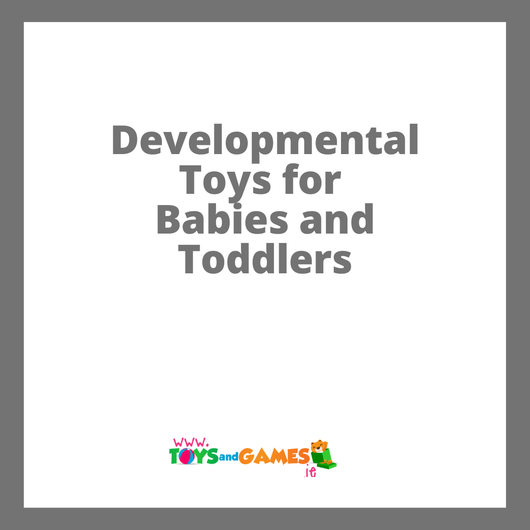Developmental Toys for Babies and Toddlers