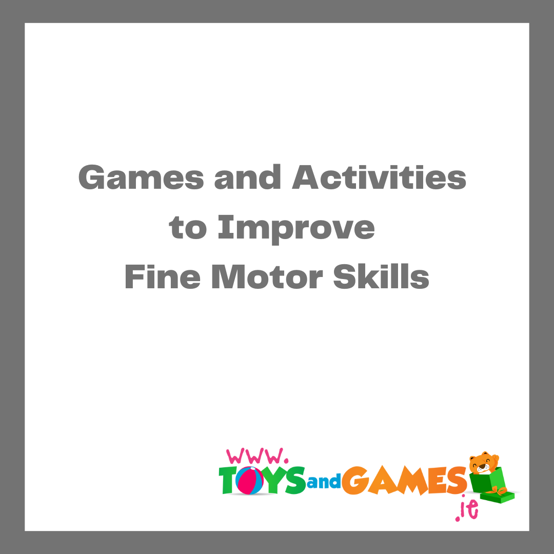 Games and Activities to Improve Fine Motor Skills